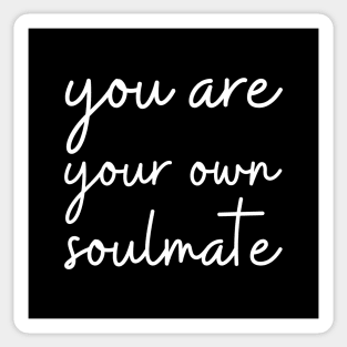 you are your own soulmate Sticker